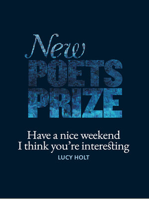 cover image of Have a nice weekend I think you're interesting